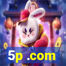 5p .com